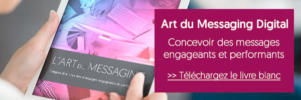 Téléchargez le livre blanc Art du Messaging Digital