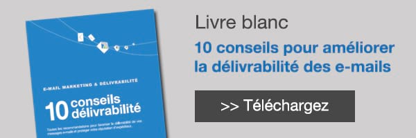 Délivrabilité & E-mail Marketing : « Tout le succès d’une opération réside dans sa préparation »