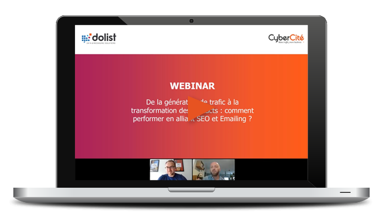 Webinar Dolist & CyberCité Génération de trafic & Transformation des contacts