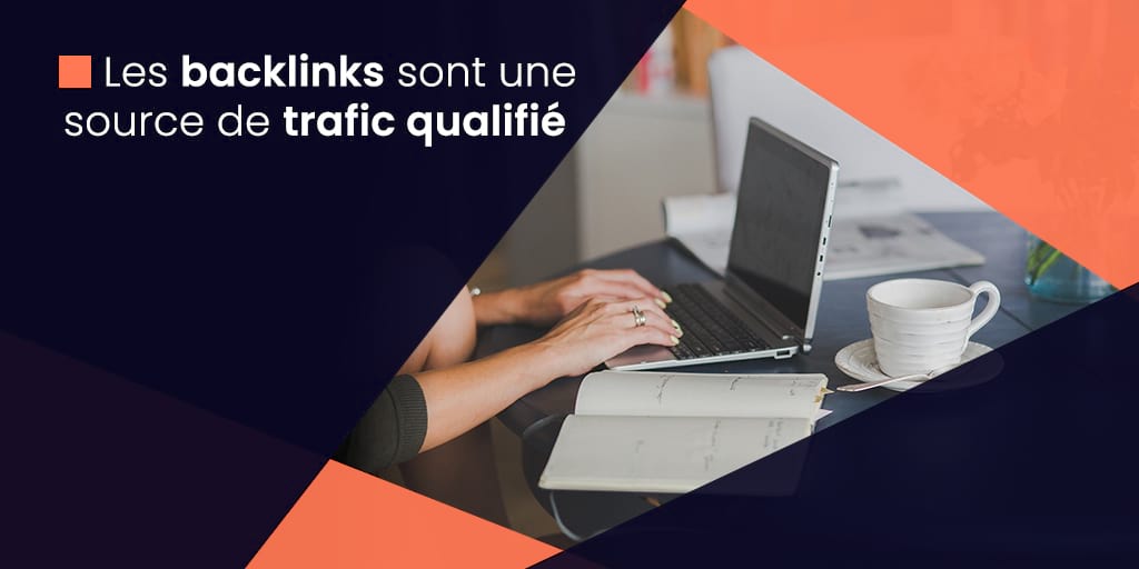 Les backlinks sont une source de trafic qualifié